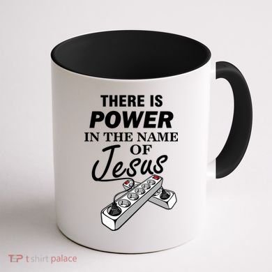 There Is Power In The Name of Jesus Coffee Mug back