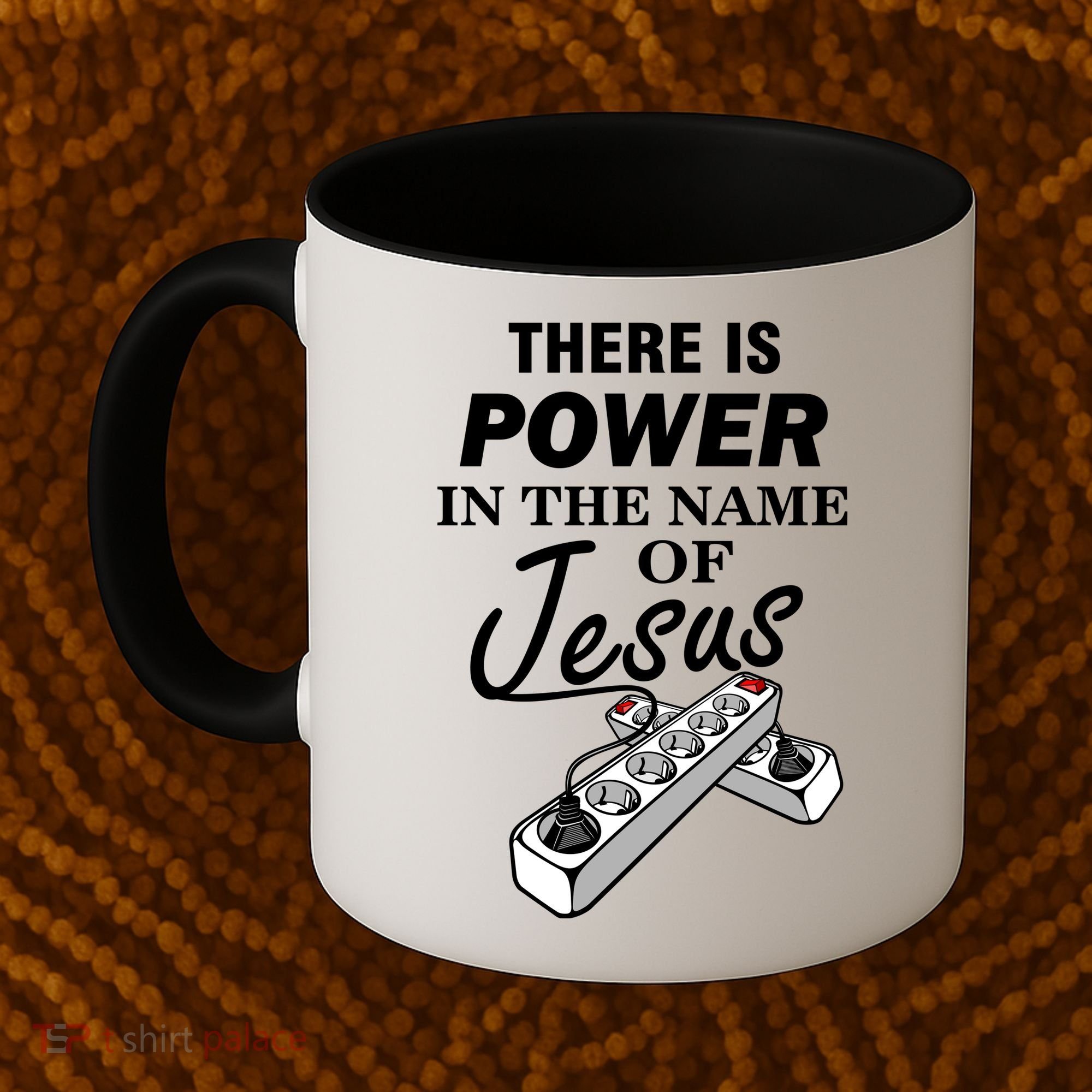 There Is Power In The Name of Jesus Coffee Mug