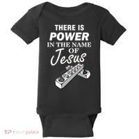 There Is Power In The Name of Jesus Baby Bodysuit thumb 0