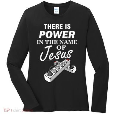 There Is Power In The Name of Jesus Women's Long Sleeve Shirt