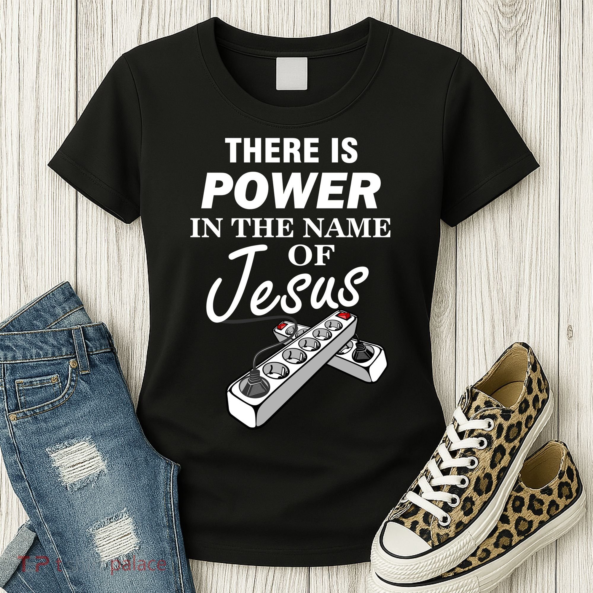 There Is Power In The Name of Jesus Women's T-Shirt