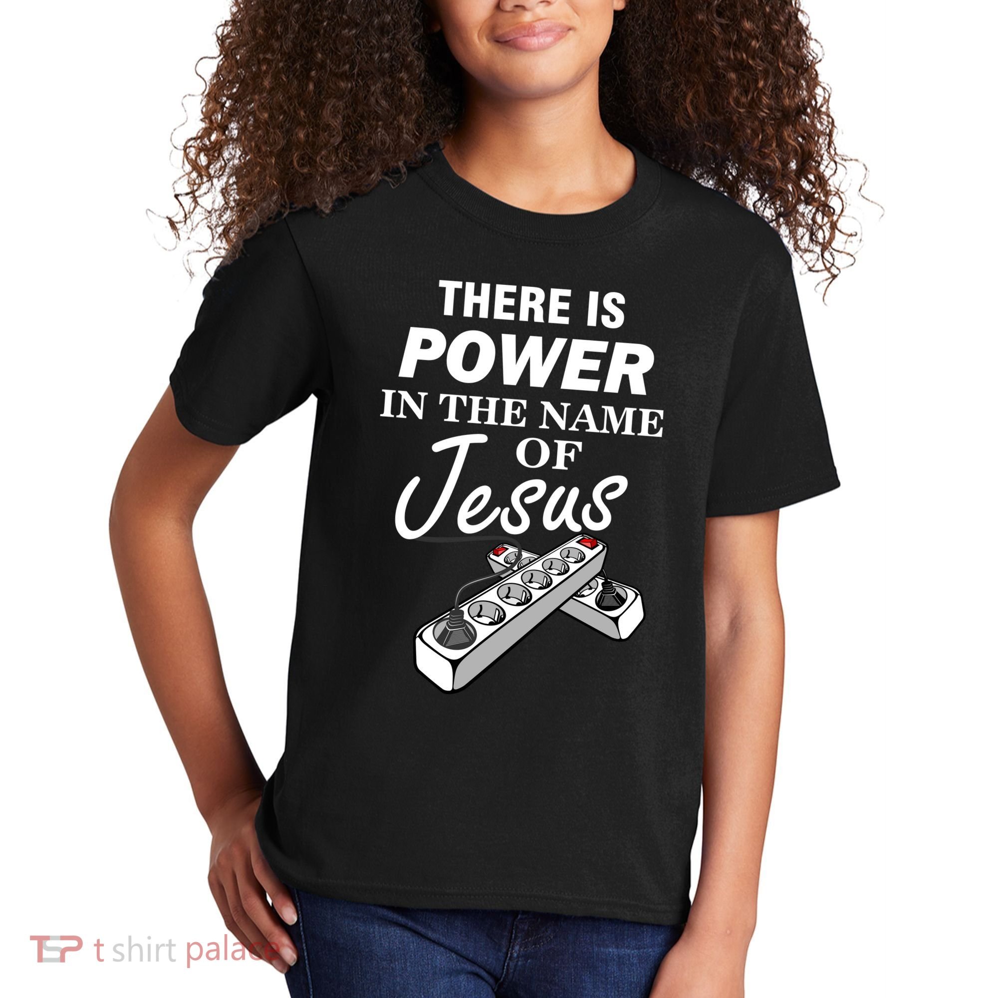 There Is Power In The Name of Jesus Kids T-Shirt