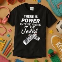 There Is Power In The Name of Jesus Kids T-Shirt thumb 3