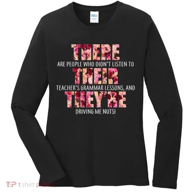 There Their They're Grammar Lessons Women's Long Sleeve Shirt