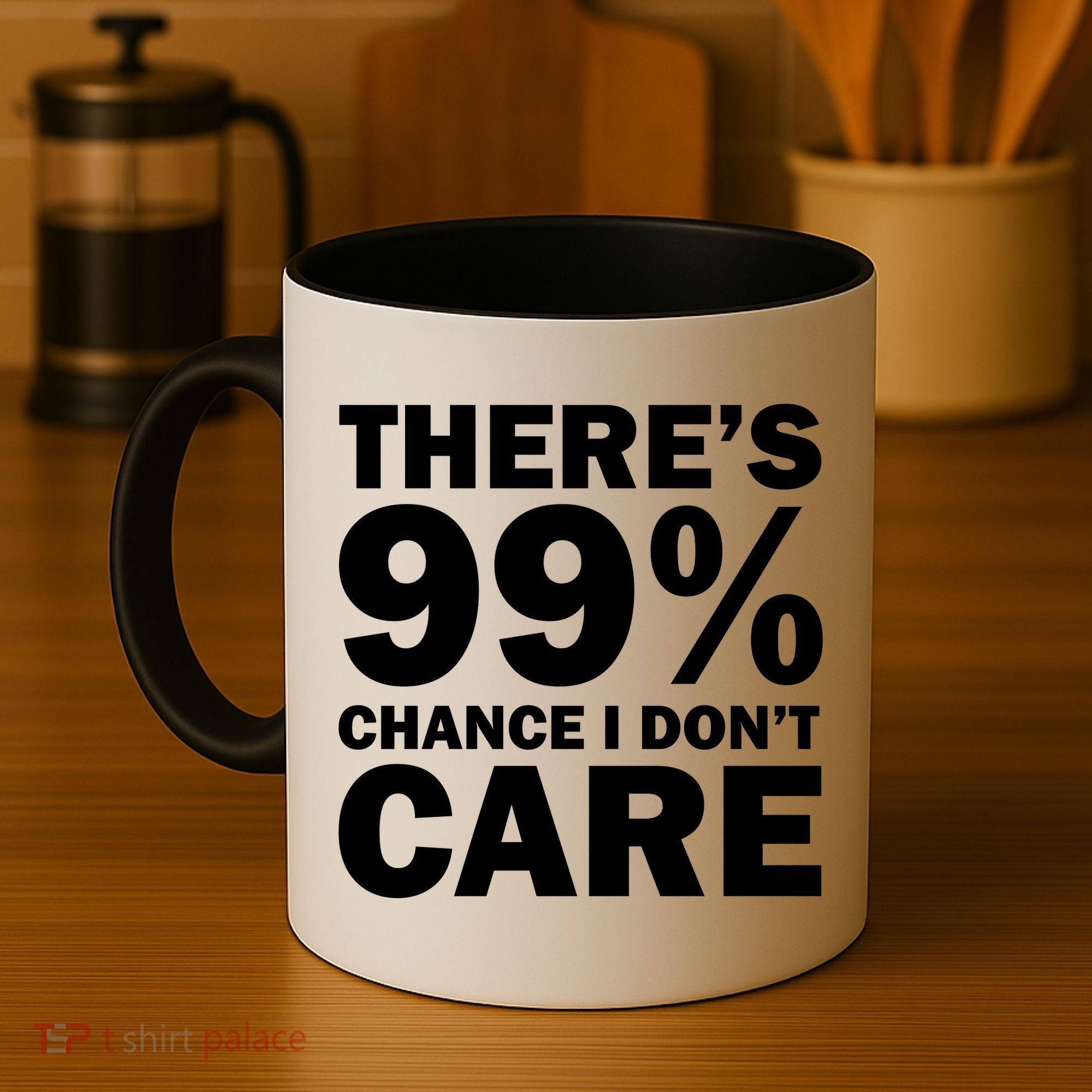 There's 99 Percent Chance I Don't Care Coffee Mug