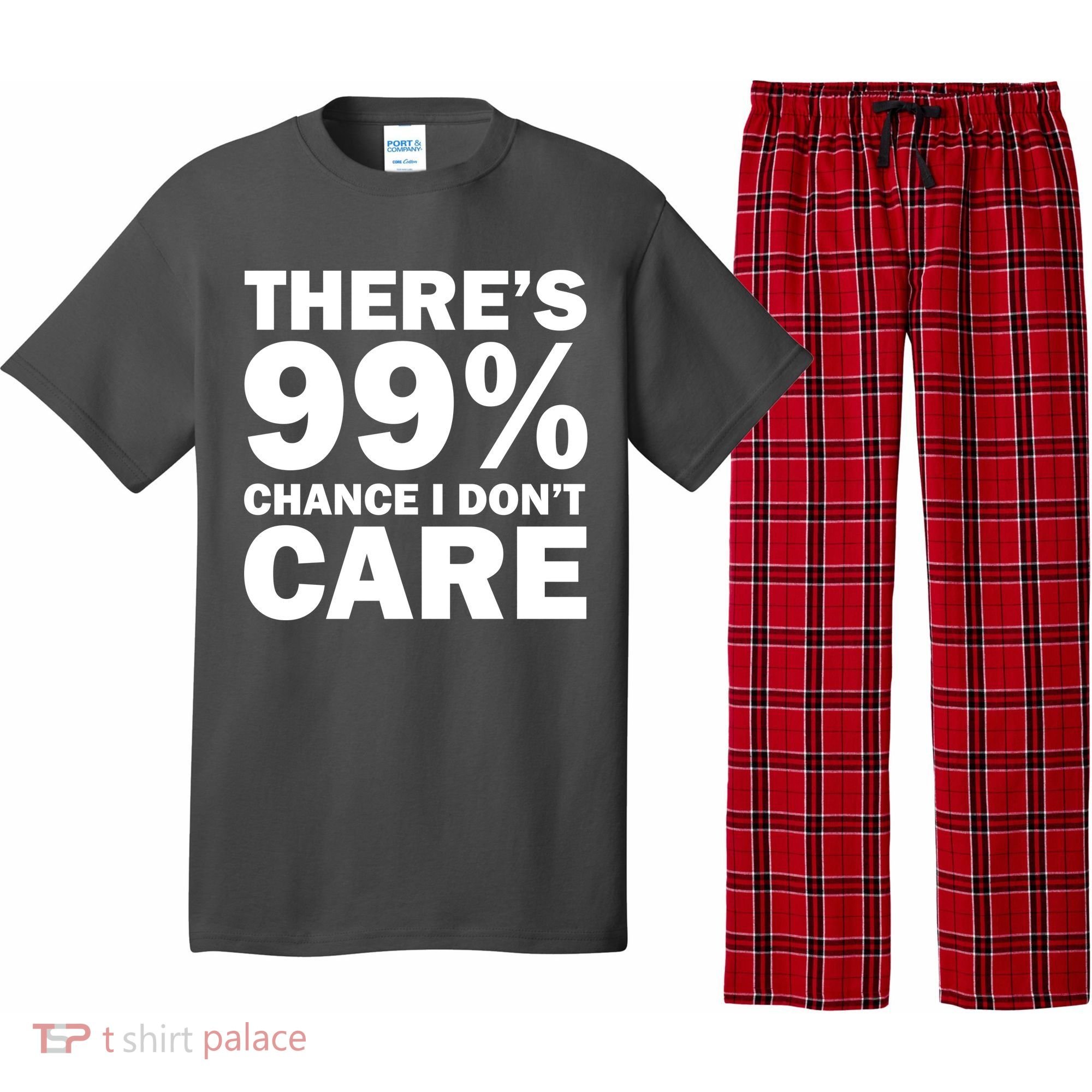 There's 99 Percent Chance I Don't Care Pajama Set