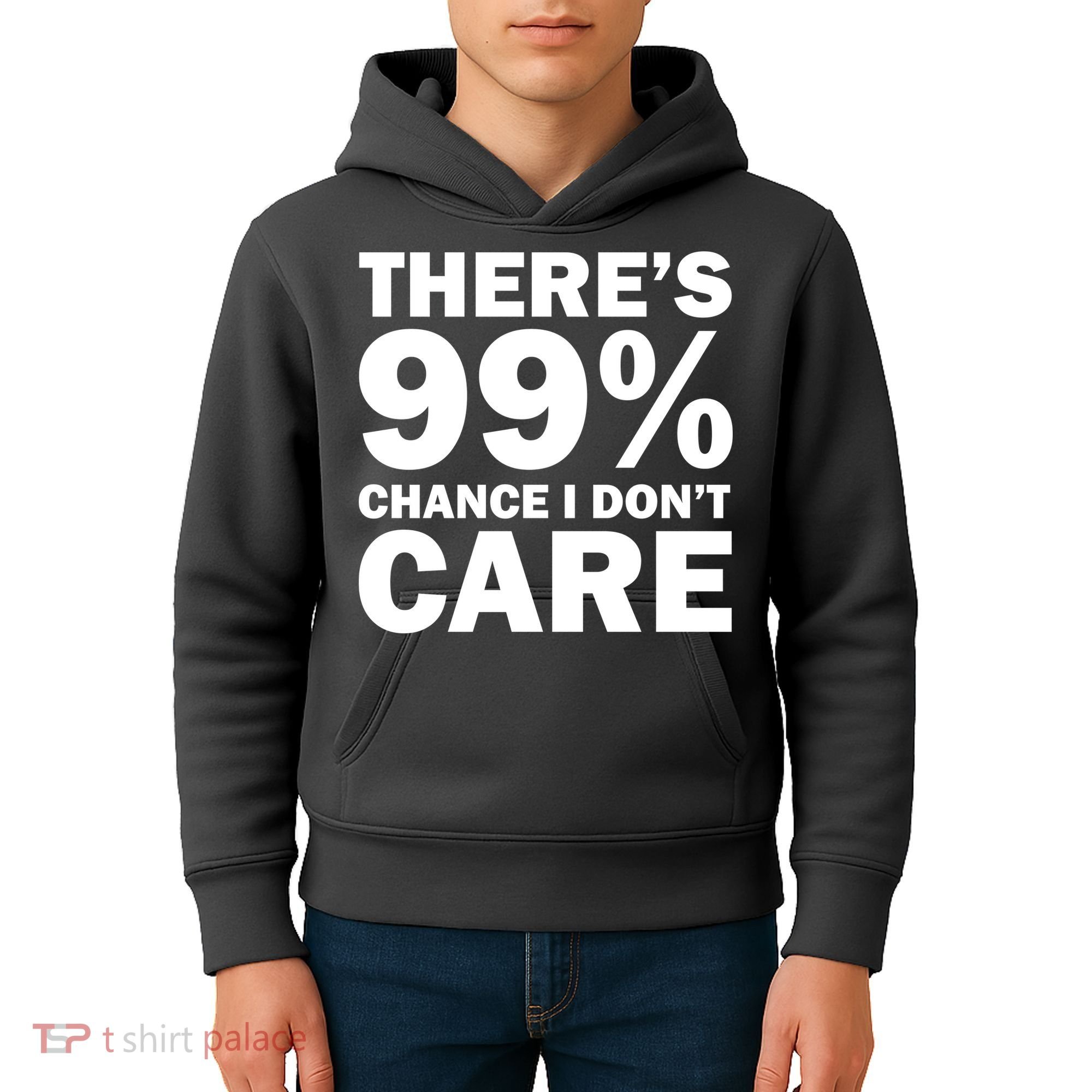There's 99 Percent Chance I Don't Care Kids Hoodie