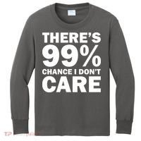 There's 99 Percent Chance I Don't Care Kids Long Sleeve Shirt thumb 0
