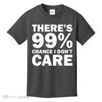 There's 99 Percent Chance I Don't Care Kids T-Shirt thumb 0