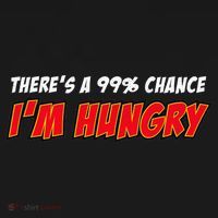 There's a 99% Chance I'm Hungry Backpack thumb 2