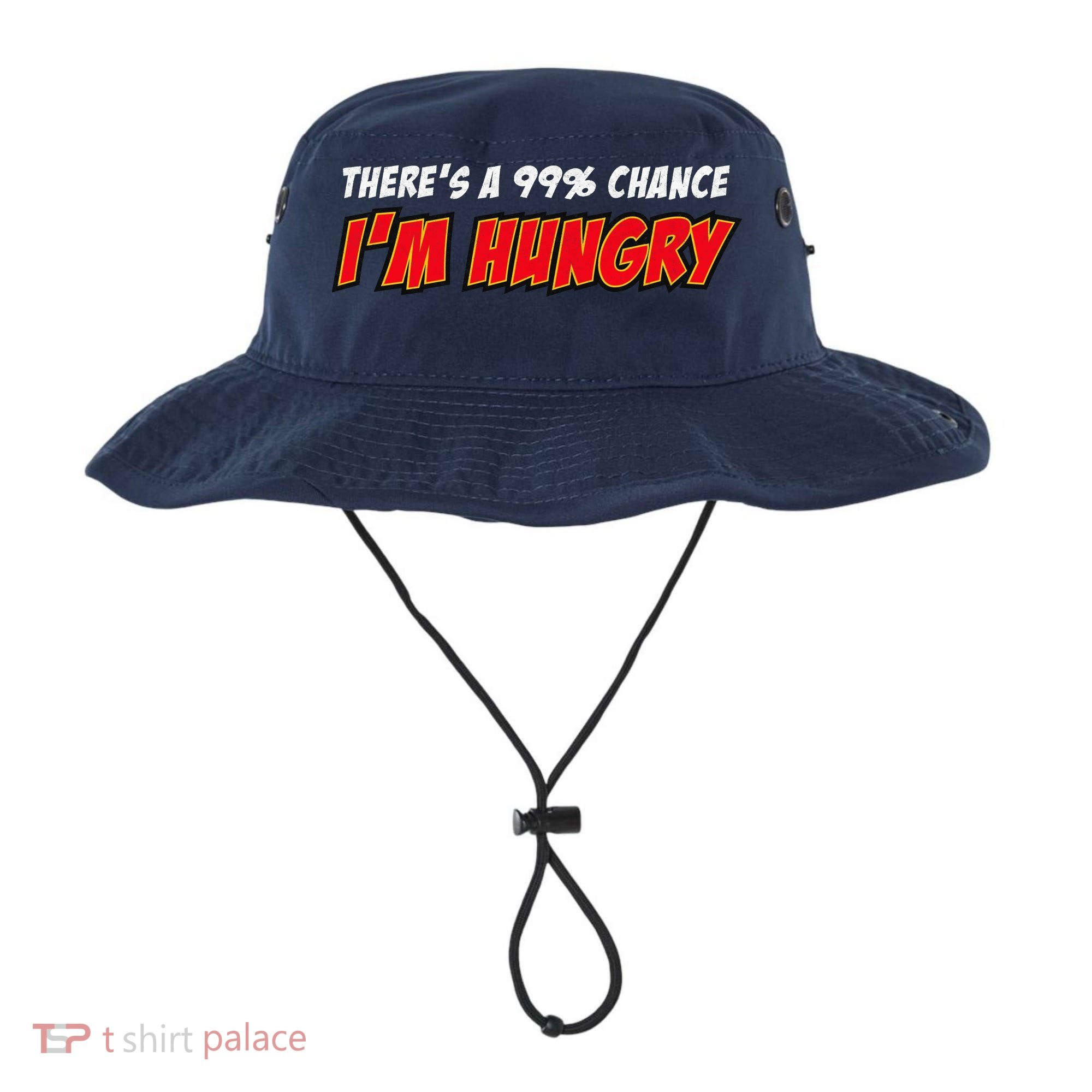 There's a 99% Chance I'm Hungry Bucket Hat
