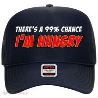 There's a 99% Chance I'm Hungry Hat thumb 0