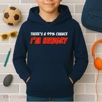 There's a 99% Chance I'm Hungry Kids Hoodie thumb 2