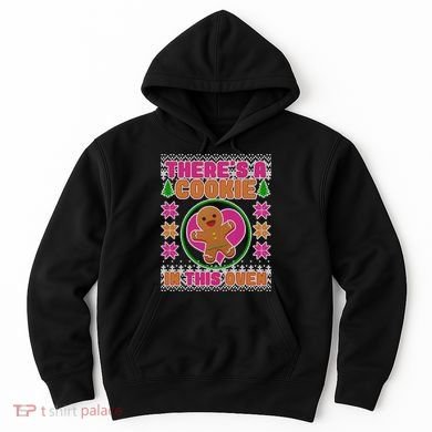 There's A Cookie In This Oven Hoodie