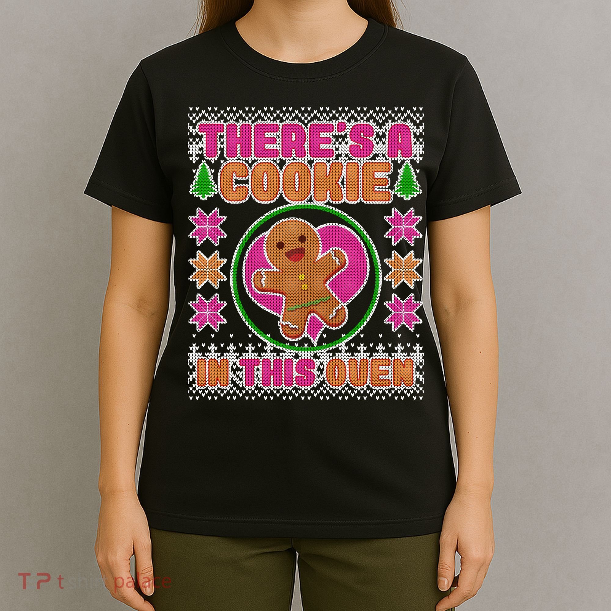 There's A Cookie In This Oven T-Shirt