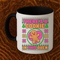 There's A Cookie In This Oven Coffee Mug thumb 2
