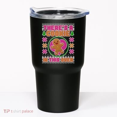 There's A Cookie In This Oven Tumbler