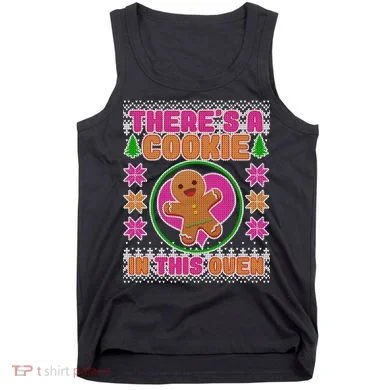 There's A Cookie In This Oven Tank Top