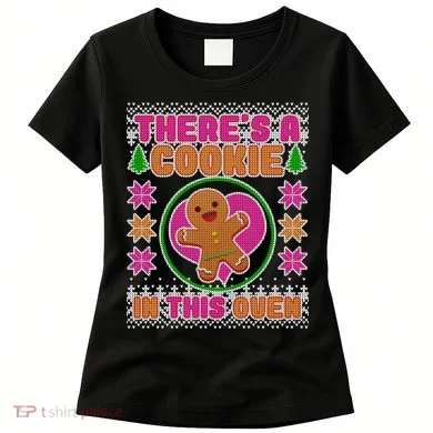 There's A Cookie In This Oven Women's T-Shirt