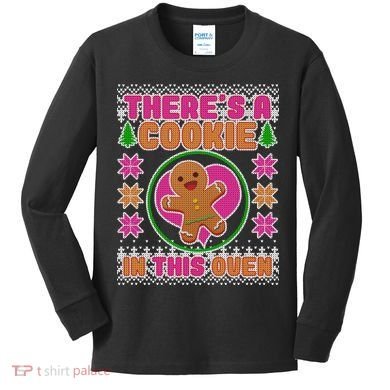 There's A Cookie In This Oven Kids Long Sleeve Shirt