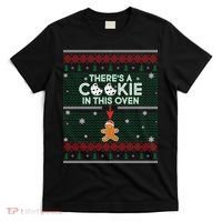 There's A Cookie In This Oven Ugly Christmas Sweater T-Shirt thumb 0