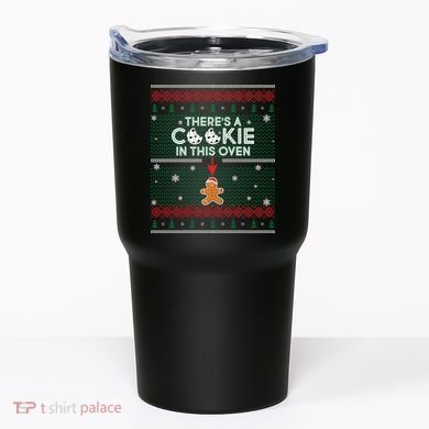 There's A Cookie In This Oven Ugly Christmas Sweater Tumbler