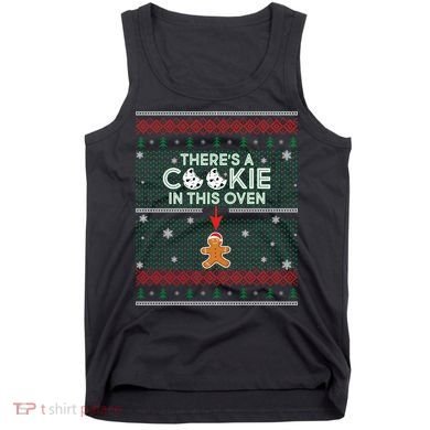 There's A Cookie In This Oven Ugly Christmas Sweater Tank Top