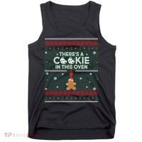 There's A Cookie In This Oven Ugly Christmas Sweater Tank Top thumb 0