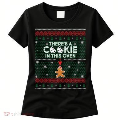 There's A Cookie In This Oven Ugly Christmas Sweater Women's T-Shirt