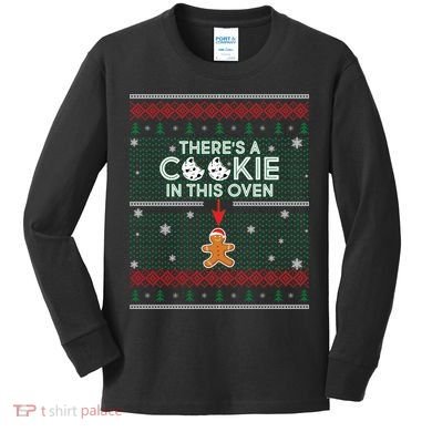 There's A Cookie In This Oven Ugly Christmas Sweater Kids Long Sleeve Shirt