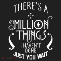 There's A Million Things I Haven't Done You Just Wait Hat thumb 2