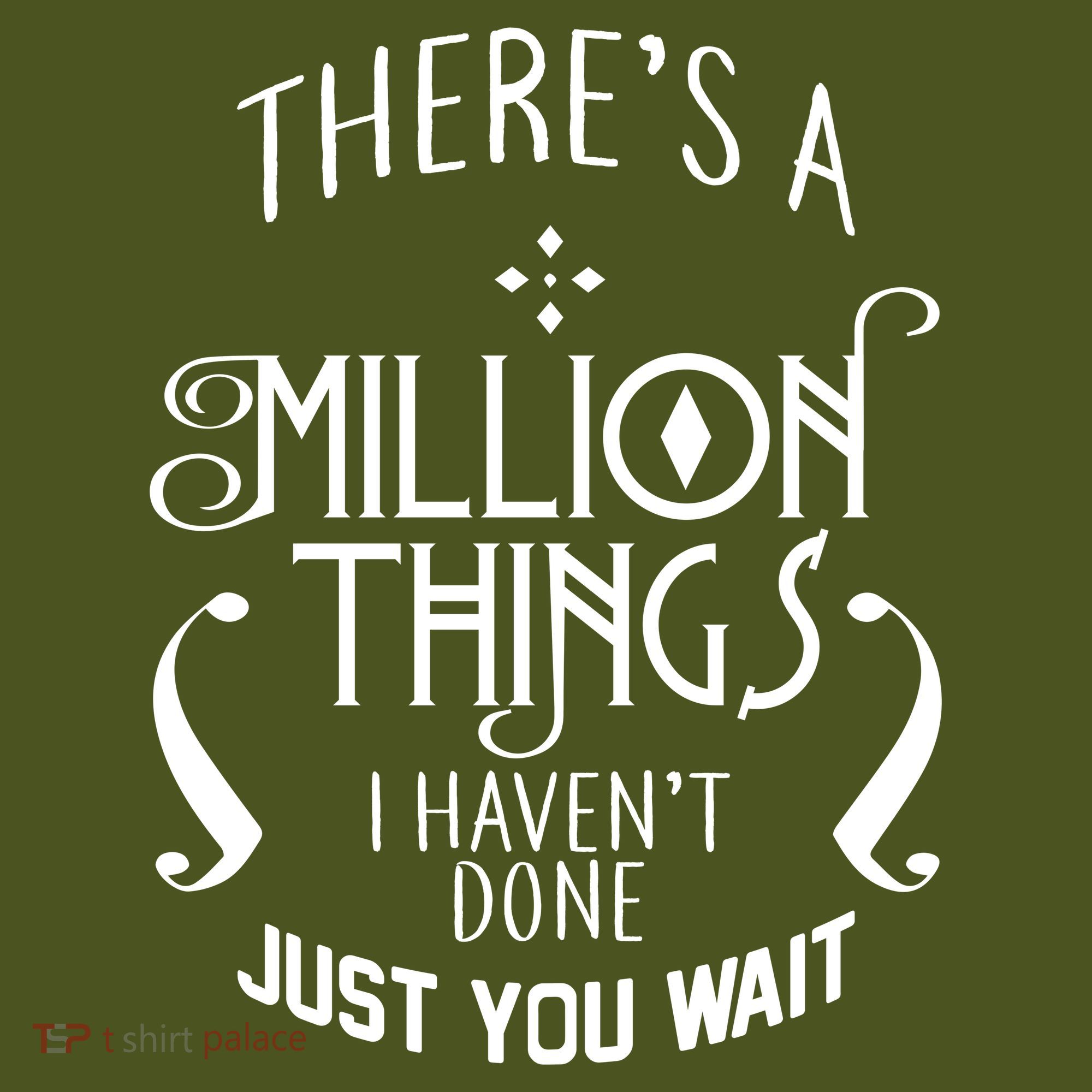 There's A Million Things I Haven't Done You Just Wait Mousepad