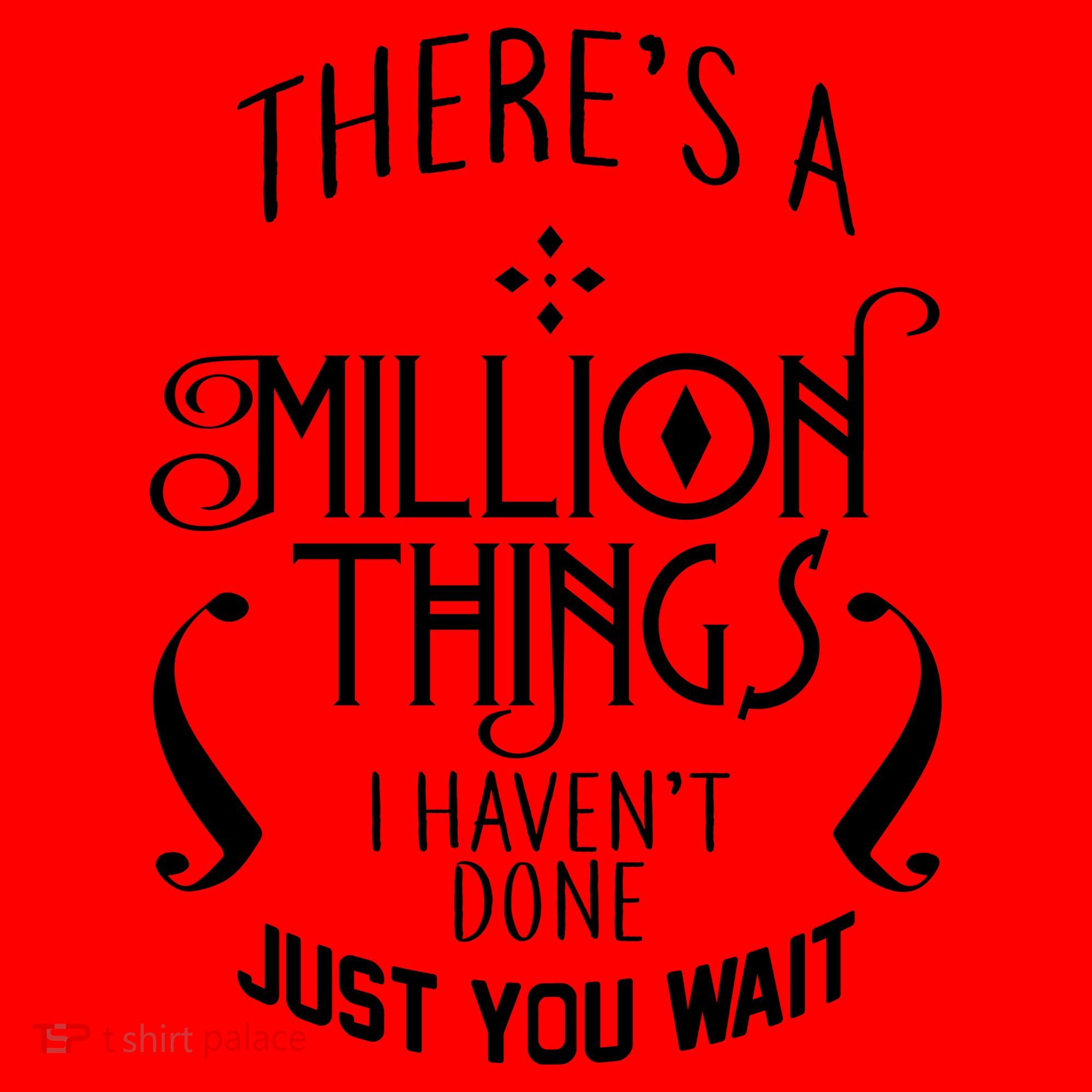 There's A Million Things I Haven't Done You Just Wait Santa Hat