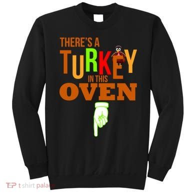 There's A Turkey In This Oven Sweatshirt
