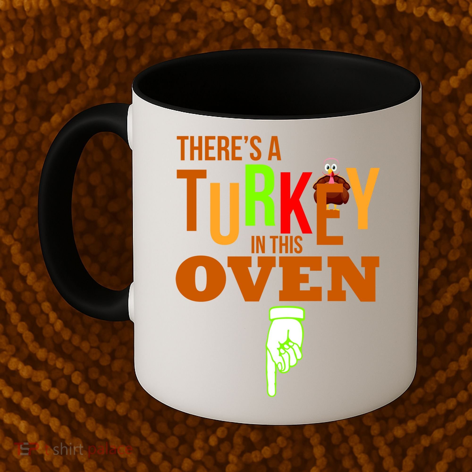 There's A Turkey In This Oven Coffee Mug