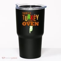 There's A Turkey In This Oven Tumbler thumb 0