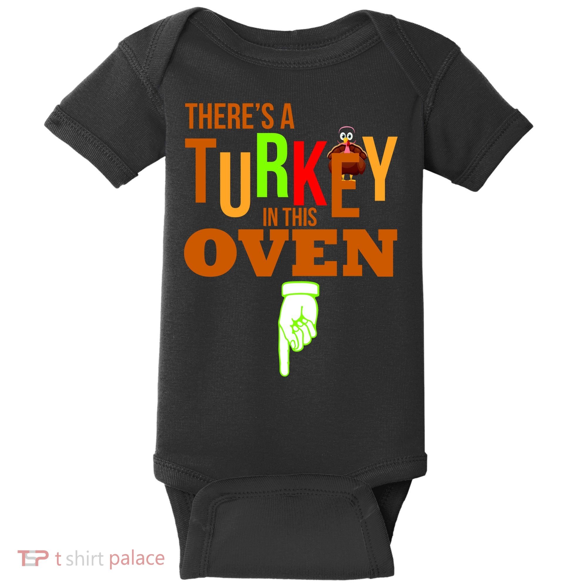 There's A Turkey In This Oven Baby Bodysuit