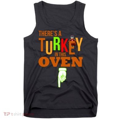 There's A Turkey In This Oven Tank Top