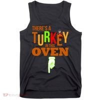 There's A Turkey In This Oven Tank Top thumb 0