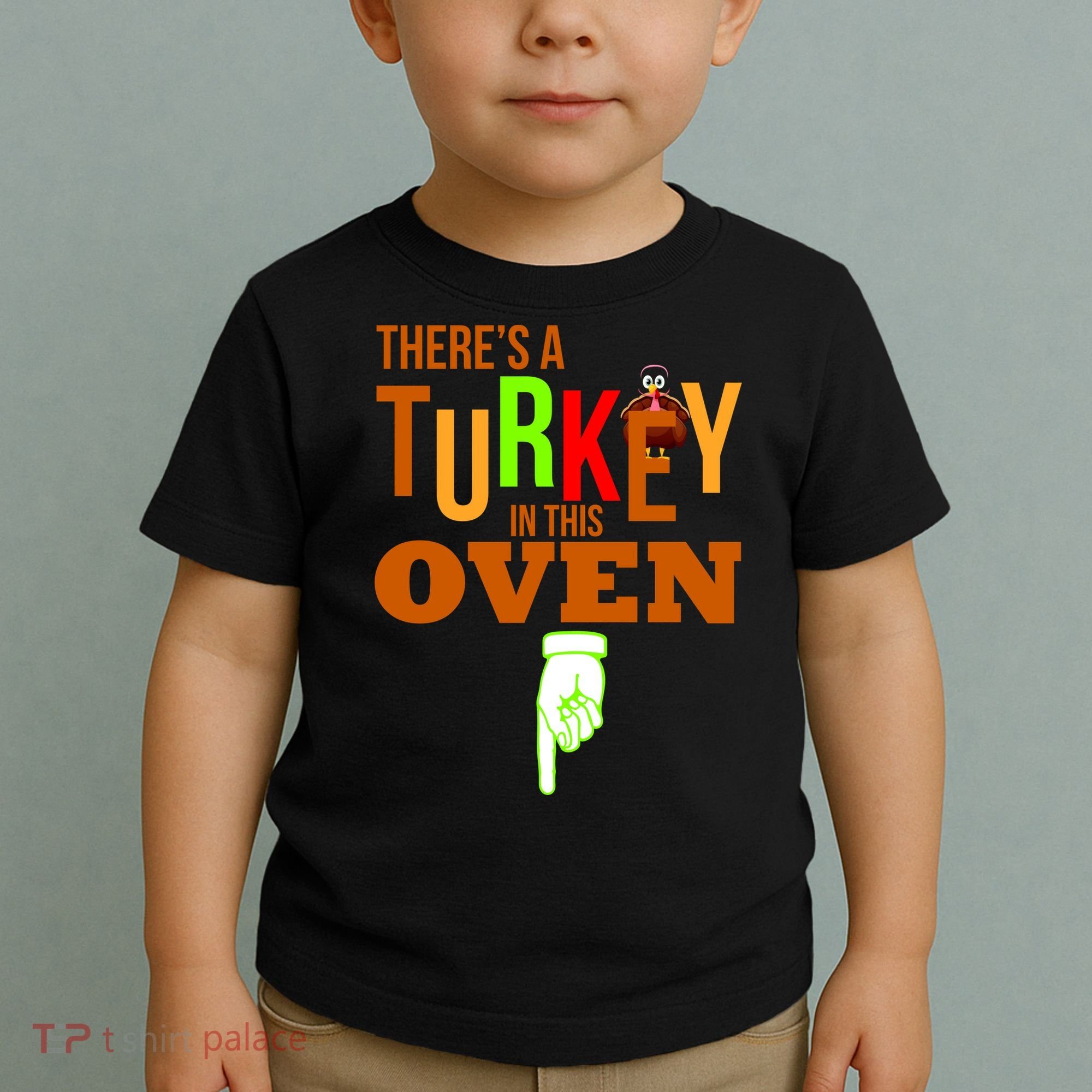 There's A Turkey In This Oven Toddler T-Shirt