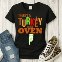 There's A Turkey In This Oven Women's T-Shirt thumb 3