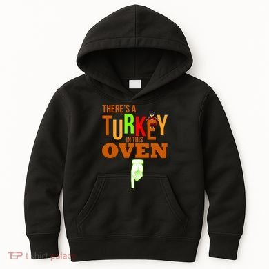 There's A Turkey In This Oven Kids Hoodie