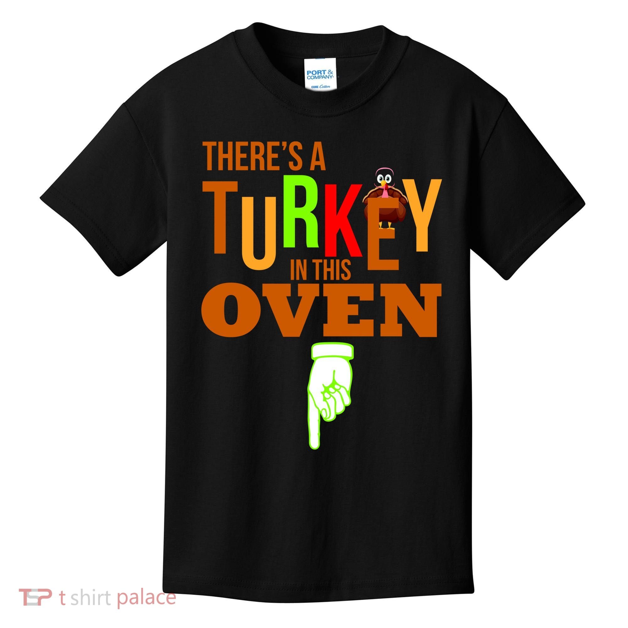 There's A Turkey In This Oven Kids T-Shirt