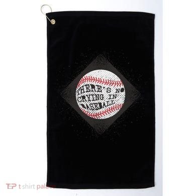 There's No Crying In Baseball Golf Towel