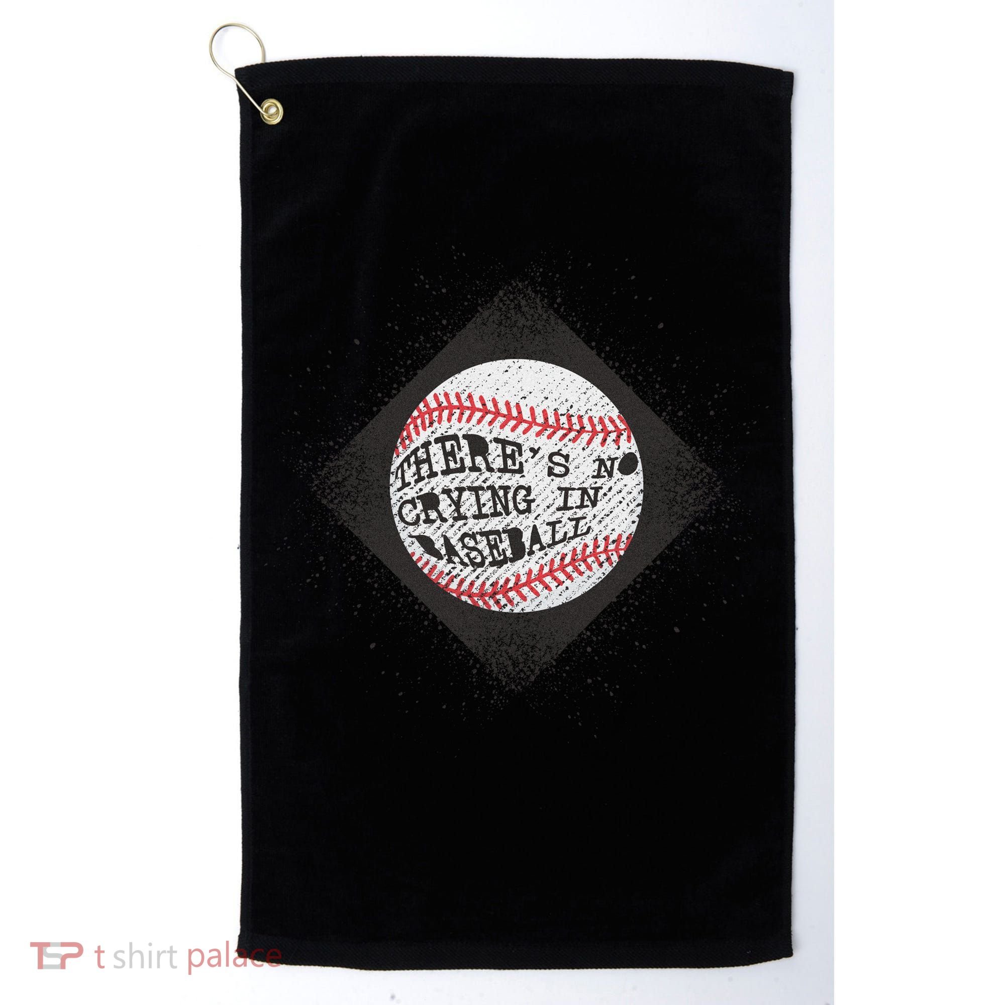 There's No Crying In Baseball Golf Towel