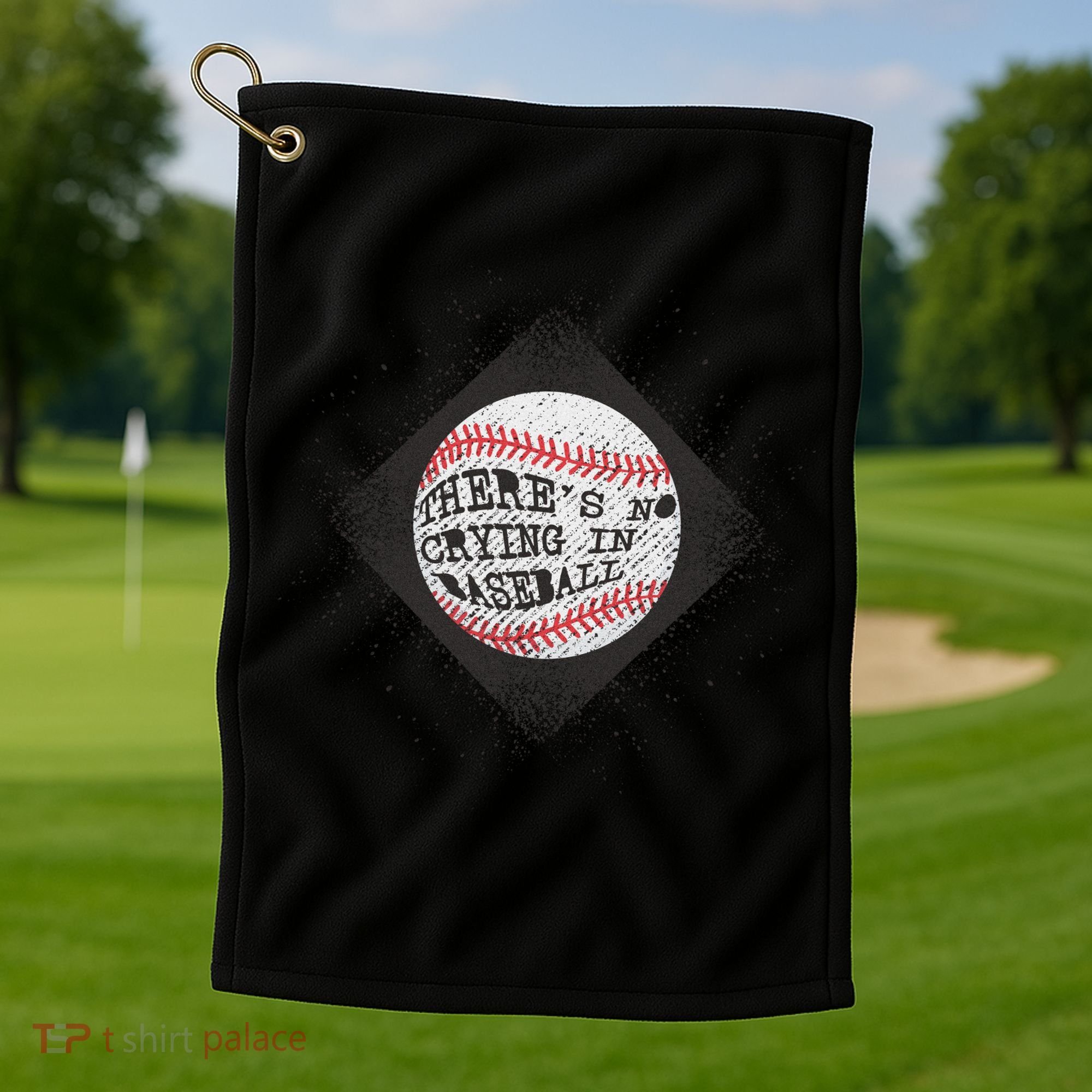 There's No Crying In Baseball Golf Towel