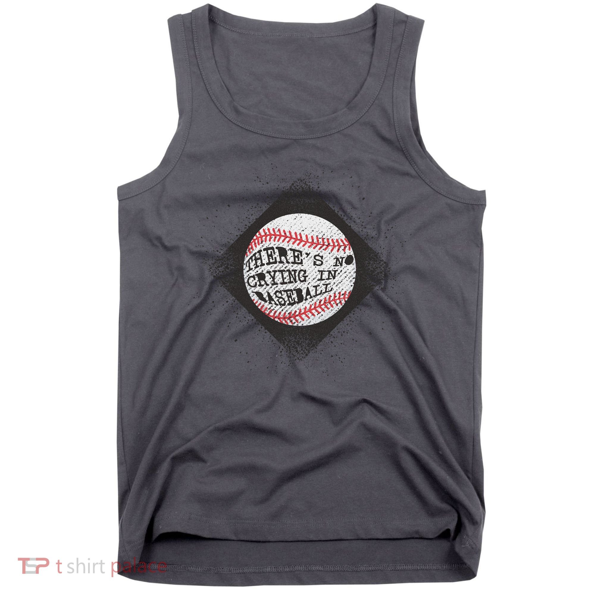 There's No Crying In Baseball Tank Top
