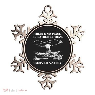 There's No Place I'd Rather Be Than Beaver Valley Ornament