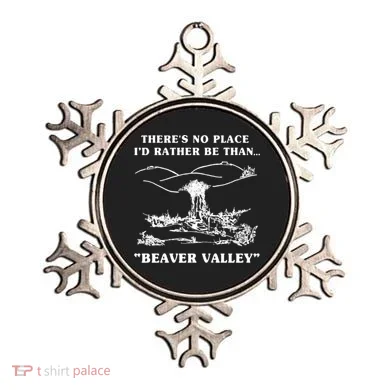 There's No Place I'd Rather Be Than Beaver Valley Ornament