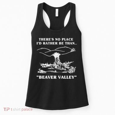 There's No Place I'd Rather Be Than Beaver Valley Women's Tank Top